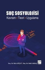 Gazi Kitabevi Suç Sosyolojisi - İdris Güçlü Gazi Kitabevi