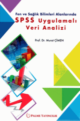 Palme Fen ve Sağlık Bilimleri Alanlarında Spss Uygulamalı veri Analizi - Murat Çimen Palme Akademik Yayınları