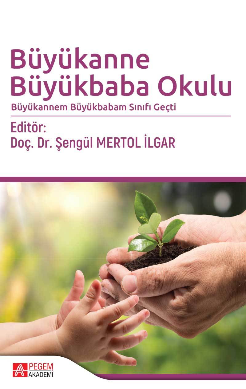 Pegem Büyükanne Büyükbaba Okulu Şengül Mertol İlgar Pegem Akademi Yayınları