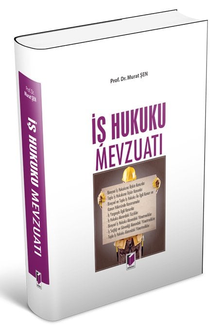 Adalet İş Hukuku Mevzuatı - Murat Şen Adalet Yayınevi