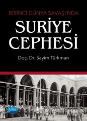 Nobel Birinci Dünya Savaşı’nda Suriye Cephesi - Sayim Türkman Nobel Akademi Yayınları