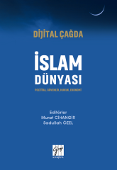 Gazi Kitabevi Dijital Çağda İslam Dünyası - Murat Cihangir, Sadullah Özel Gazi Kitabevi