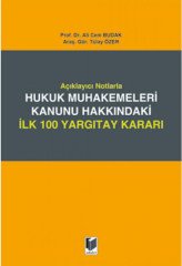 Adalet Hukuk Muhakemeleri Kanunu Hakkındaki İlk 100 Yargıtay Kararı - Ali Cem Budak, Tülay Özer Adalet Yayınevi