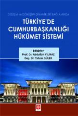 Ekin Türkiyede Cumhurbaşkanlığı Hükümet Sistemi - Abdullah Yılmaz Ekin Yayınları