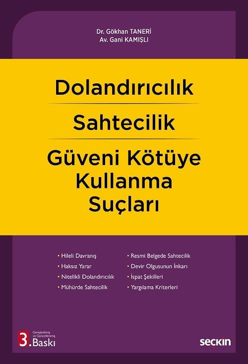 Seçkin Dolandırıcılık, Sahtecilik, Güveni Kötüye Kullanma Suçları 3. Baskı - Gökhan Taneri, Gani Kamışlı Seçkin Yayınları