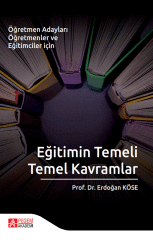 Pegem Eğitimin Temeli Temel Kavramlar - Erdoğan Köse Pegem Akademi Yayınları