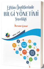 Eğiten Kitap Eğitim Örgütlerinde Bilgi Yönetimi Yeterliliği - İkram Çınar Eğiten Kitap