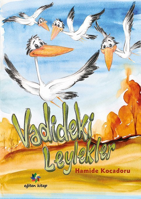 Vadideki Leylekler - Hamide Kocaduru Eğiten Kitap