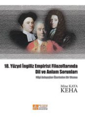 Pegem 18. Yüzyıl İngiliz Empirist Filozoflarında Dil ve Anlam Sorunları - Mine Kaya Keha Pegem Akademi Yayınları