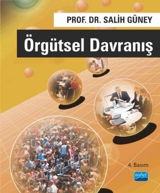 Nobel Örgütsel Davranış - Salih Güney Nobel Akademi Yayınları