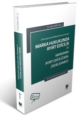 Adalet Marka Hukukunda Ayırt Edicilik ve Markanın Ayırt Ediciliğinin Zedelenmesi - Dilek İmirlioğlu Adalet Yayınevi