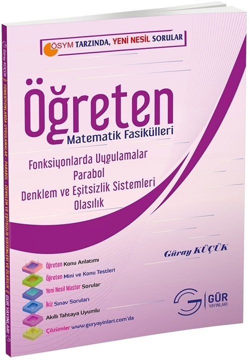 Gür Öğreten Matematik Fasikülleri - Fonksiyonlarda Uygulamalar, Parabol, Denklem ve Eşitsizlik Sistemi, Olasılık Gür Yayınları