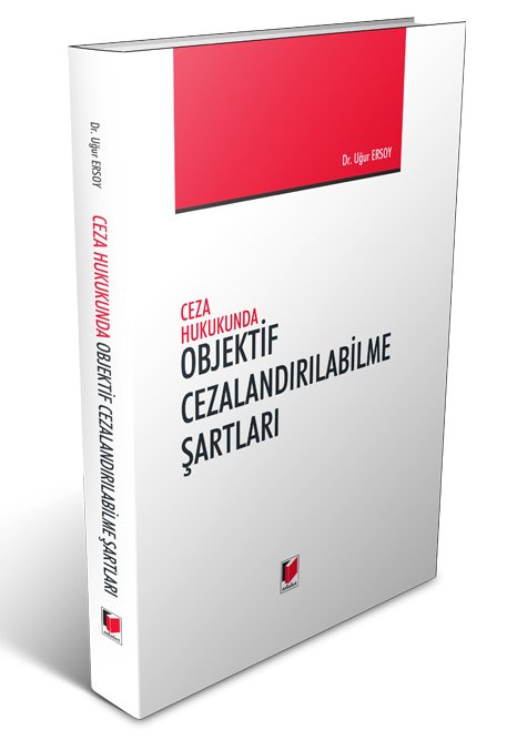 Adalet Ceza Hukukunda Objektif Cezalandırılabilme Şartları - Uğur Ersoy Adalet Yayınevi