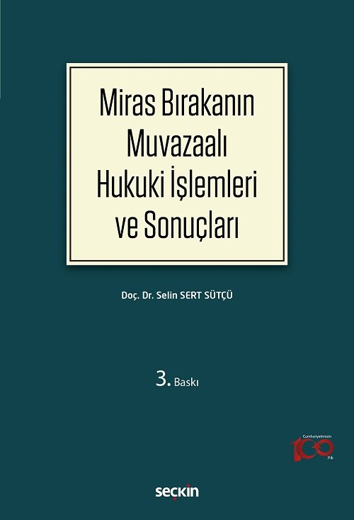 Seçkin Miras Bırakanın Muvazaalı Hukuki İşlemleri ve Sonuçları 3. Baskı- Selin Sert Sütçü Seçkin Yayınları