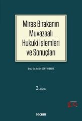 Seçkin Miras Bırakanın Muvazaalı Hukuki İşlemleri ve Sonuçları 3. Baskı- Selin Sert Sütçü Seçkin Yayınları