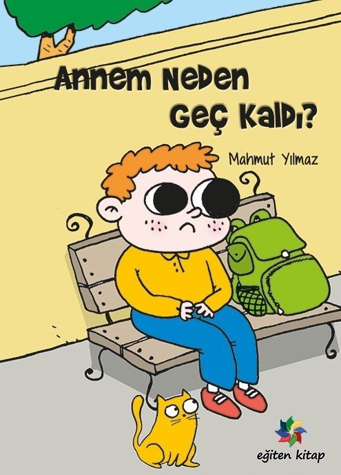 Annem Neden Geç Kaldı - Mahmut Yılmaz Eğiten Kitap