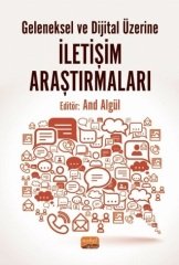 Nobel Geleneksel ve Dijital Üzerine İletişim Araştırmaları - And Algül Nobel Bilimsel Eserler