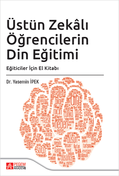 Pegem Üstün Zekalı Öğrencilerin Din Eğitimi - Yasemin İpek Pegem Akademik Yayınları