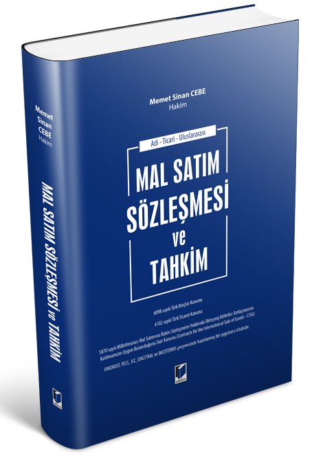 Adalet Adi Ticari Uluslararası Mal Satım Sözleşmesi ve Tahkim - Memet Sinan Cebe Adalet Yayınevi