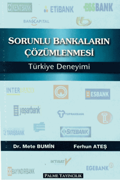 Palme Sorunlu Bankaların Çözümlenmesi Türkiye Deneyimi - Mete Bumin, Ferhun Ateş Palme Akademik Yayınları