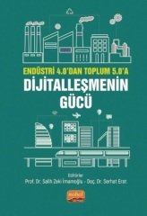 Nobel Endüstri 4.0’dan Toplum 5.0’a, Dijitalleşmenin Gücü - Salih Zeki İmamoğlu, Serhat Erat Nobel Bilimsel Eserler