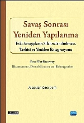 Nobel Savaş Sonrası Yeniden Yapılanma - Alpaslan Özerdem Nobel Akademi Yayınları