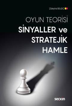 Seçkin Sinyaller ve Stratejik Hamle - Züleyha Bilgiç Seçkin Yayınları