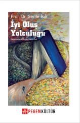 İyi Oluş Yolculuğu - Şerife Işık Pegem Kültür Yayınları