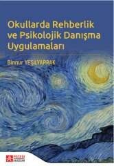 Pegem Okullarda Rehberlik ve Psikolojik Danışma Uygulamaları - Binnur Yeşilyaprak Pegem Akademi Yayınları