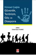 Ekin Küresel Çağda Güvenlik Terörizm Göç ve Diaspora - Cihad İslam Yılmaz Ekin Yayınları