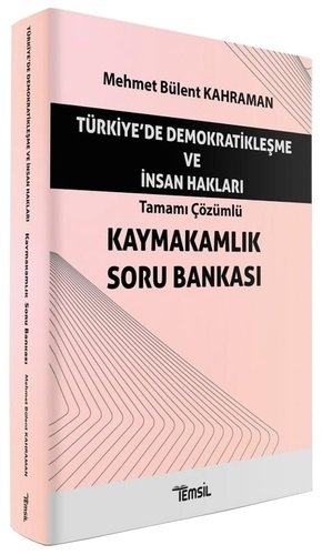 Temsil Kaymakamlık Türkiye'de Demokratikleşme ve İnsan Hakları Soru Bankası Çözümlü - Mehmet Bülent Kahraman Temsil Yayınları