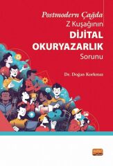 Nobel Postmodern Çağda Z Kuşağının Dijital Okuryazarlık Sorunu - Doğan Korkmaz Nobel Bilimsel Eserler