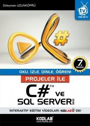 Kodlab Projeler ile C# 7.0 ve SQL Server 2016 7. Baskı - Süleyman Uzunköprü Kodlab Yayınları