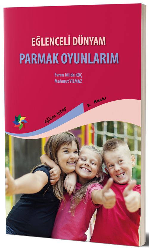 Eğiten Kitap Eğlenceli Dünyam, Parmak Oyunlarım 2. Baskı - Mahmut Yılmaz Eğiten Kitap