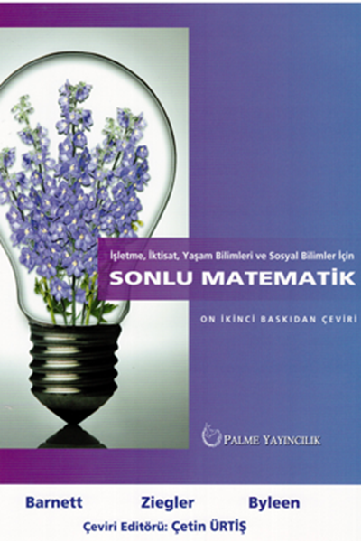 Palme İşletme, İktisat, Yaşam Bilimleri ve Sosyal Bilimler İçin Sonlu Matematik - Ali Doğanaksoy, Zülfükar Saygı Palme Akademik Yayınları