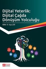 Pegem Dijital Yeterlik Dijital Çağda Dönüşüm Yolculuğu - Ayça Çebi Pegem Akademi Yayınları