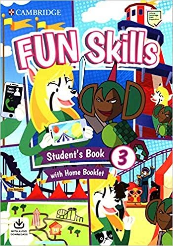 Cambridge Fun Skills Level 3 Student's Book with Home Booklet and Downloadable Audio Cambridge Yayınları