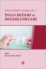 Ekin Sosyal Hizmet Çalışmaları-2 İnsan Değeri ve Değerlemeleri - Recep Yıldız Ekin Yayınları