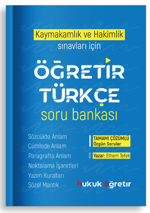 Öğretir Kaymakamlık Hakimlik Türkçe Soru Bankası Çözümlü - Ethem Tefek Öğretir Yayınları