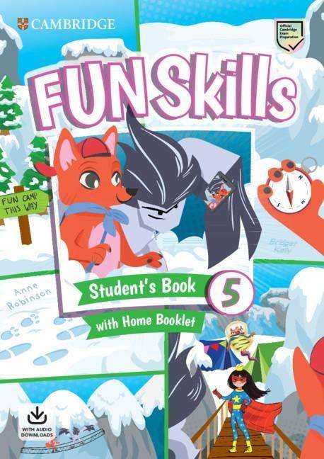 Cambridge Fun Skills Level 5 Student's Book with Home Booklet and Downloadable Audio Cambridge Yayınları