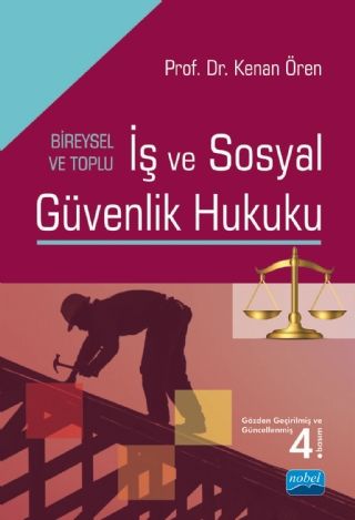 Nobel İş ve Sosyal Güvenlik Hukuku - Kenan Ören Nobel Akademi Yayınları