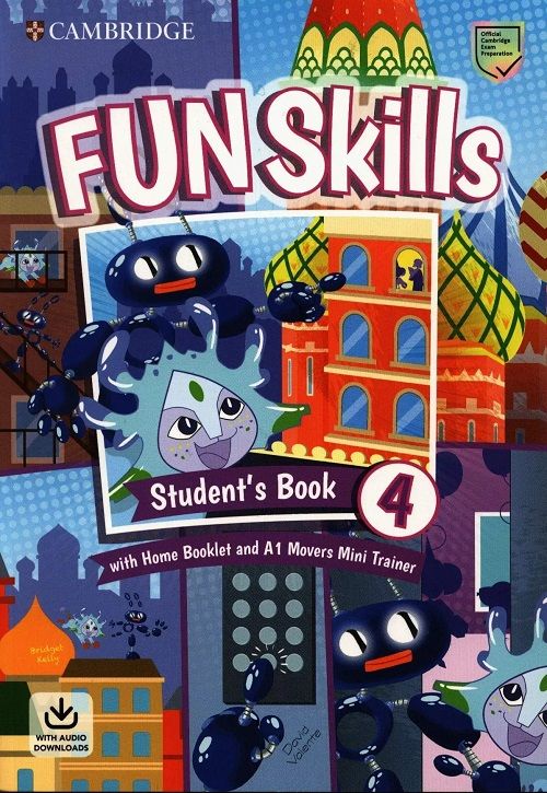 Cambridge Fun Skills Level 4 Movers Student’s Book with Home Booklet and Mini Trainer with Downloadable Audio Cambridge Yayınları