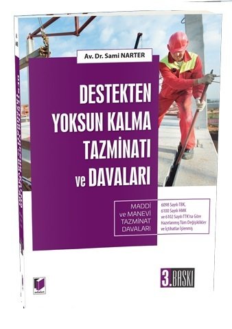 Adalet Destekten Yoksun Kalma Tazminatı ve Davaları 3. Baskı - Sami Narter Adalet Yayınevi