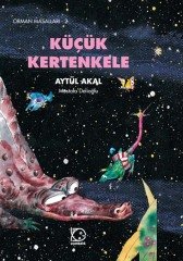 Orman Masalları-2 Küçük Kertenkele - Aytül Akal Uçanbalık Yayınları