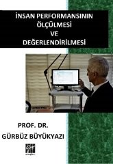 Gazi Kitabevi İnsan Performansının Ölçülmesi ve Değerlendirilmesi -  Gürbüz Büyükyazı Gazi Kitabevi