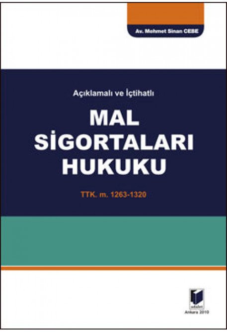 Adalet Mal Sigortaları Hukuku - Mehmet Sinan Cebe Adalet Yayınevi