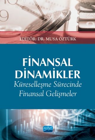 Nobel Finansal Dinamikler - Musa Öztürk Nobel Akademi Yayınları