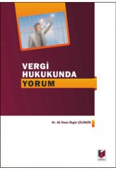 Adalet Vergi Hukukunda Yorum - Ali İhsan Özgür Çilingir Adalet Yayınevi