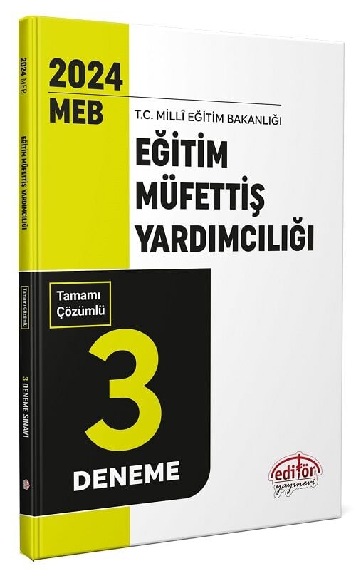 Editör 2024 MEB Eğitim Müfettiş Yardımcılığı 3 Deneme Çözümlü Editör Yayınları