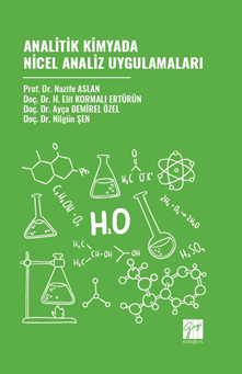 Gazi Kitabevi Analitik Kimyada Nicel Analiz Uygulamaları - Nazife Aslan Gazi Kitabevi